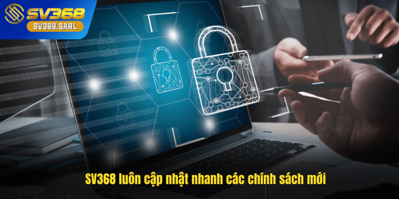 SV368 luôn cập nhật nhanh các chính sách mới