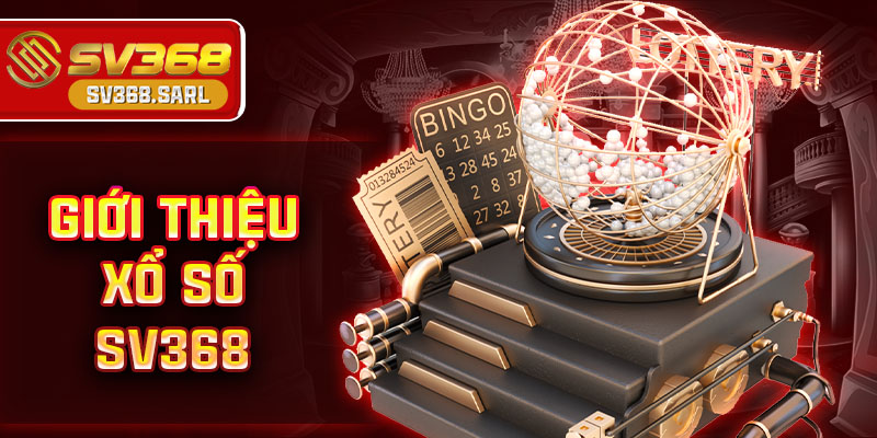 Giới thiệu xổ số SV368