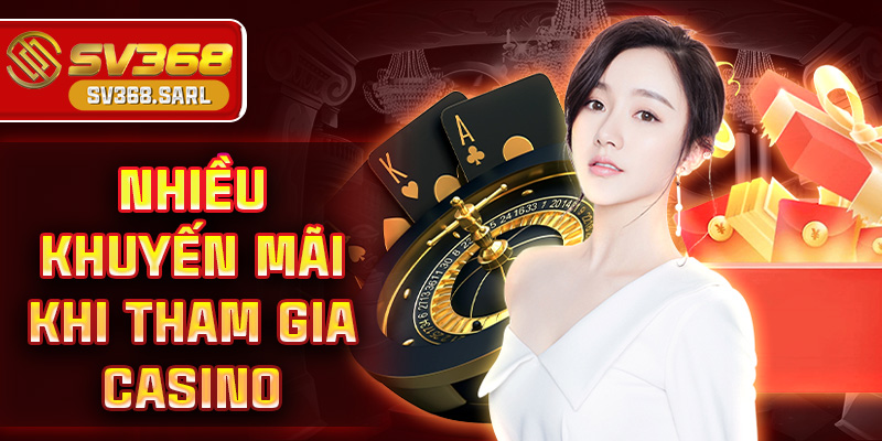 Nhiều khuyến mãi khi tham gia casino 