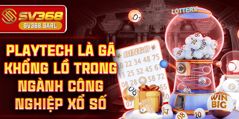 Playtech là gã khổng lồ trong ngành công nghiệp xổ số